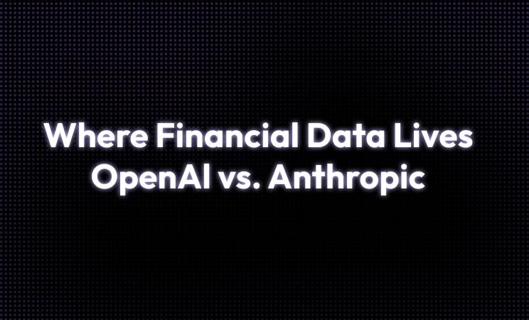 Where Financial Data Lives — OpenAI vs. Anthropic